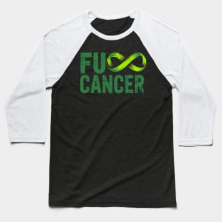 Fuck Cancer Lymphoma Awareness Green Ribbon Baseball T-Shirt